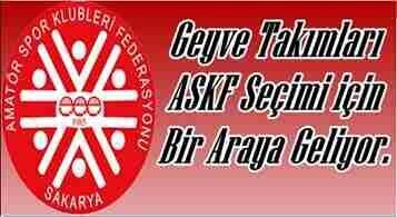 Geyve Takımları ASKF Seçimi için Toplanıyor.