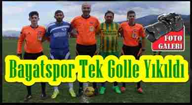 Ova Derbisinde Bayatspor Tek Golle Mağlup Oldu..