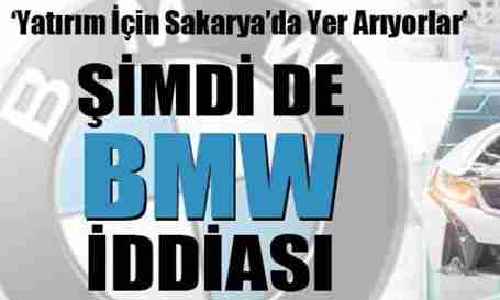 Otomobil devi BMW Sakarya’da üretim yapacak