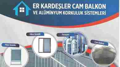 Er Kardeşler Cam Balkon ve Alüminyum Korkuluk Sistemleri açıldı..