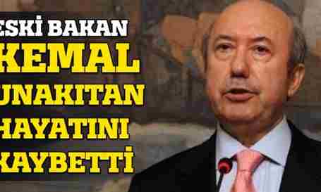 Kemal Unakıtan Hayatını Kaybetti