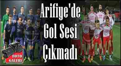 Arifiye’de Gol Sesi Çıkmadı Asarifiyespor 0-0 Geyvespor