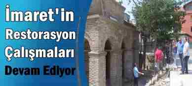 İmaretin Restorasyonu Devam Ediyor