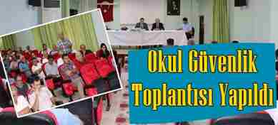 Okul Güvenlik Toplantısı Yapıldı