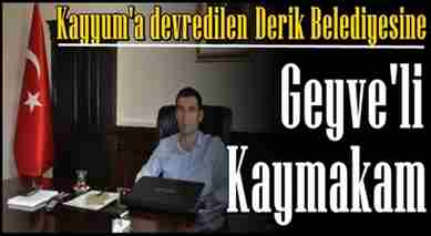 Mardin Derik Belediyesine Geyveli Kaymakam