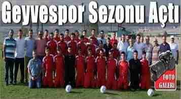 Geyvespor Yeni Sezonu Açtı