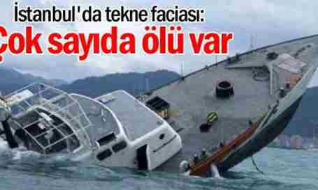 İstanbul Boğazı’nda tekne faciası!