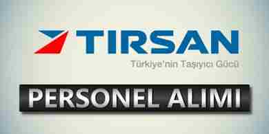 TIRSAN’a Eleman Alınacak