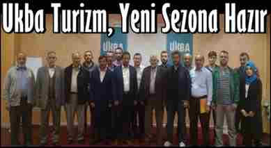 Ukba Turizm Yeni Sezona Hazır